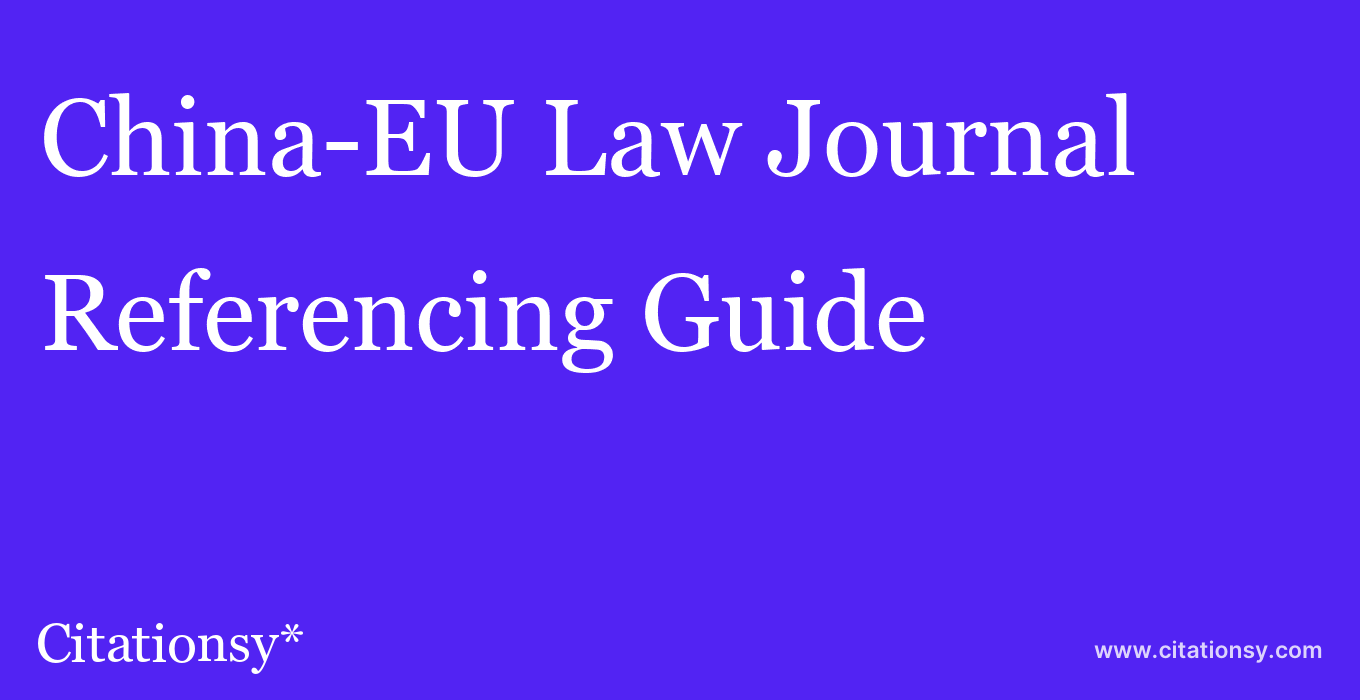 cite China-EU Law Journal  — Referencing Guide
